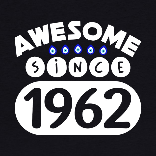 Awesome Since 1962 by colorsplash